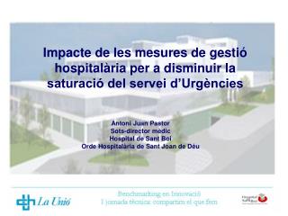 Impacte de les mesures de gestió hospitalària per a disminuir la saturació del servei d’Urgències
