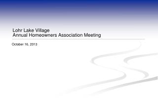 Lohr Lake Village Annual Homeowners Association Meeting