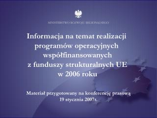 Informacja na temat realizacji programów operacyjnych współfinansowanych