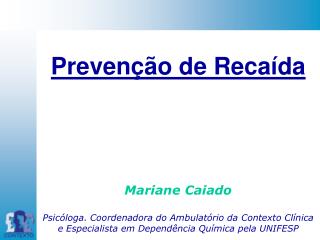 Prevenção de Recaída Mariane Caiado