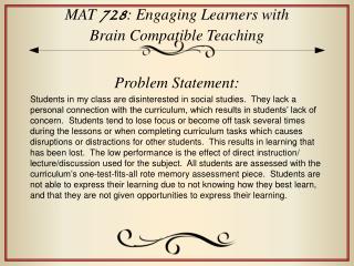 MAT 728 : Engaging Learners with Brain Compatible Teaching