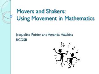 Movers and Shakers: Using Movement in Mathematics