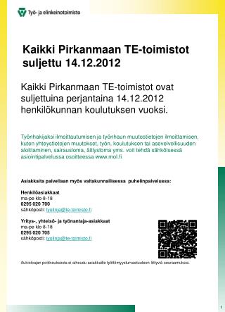 Kaikki Pirkanmaan TE-toimistot suljettu 14.12.2012