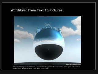 WordsEye: From Text To Pictures