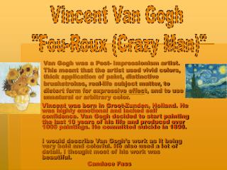 Vincent Van Gogh &quot;Fou-Roux (Crazy Man)&quot;