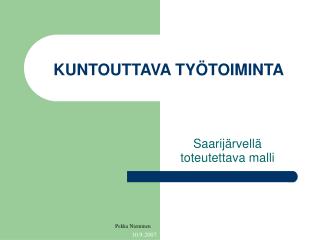 KUNTOUTTAVA TYÖTOIMINTA