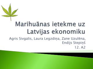 Marihuānas ietekme uz Latvijas ekonomiku