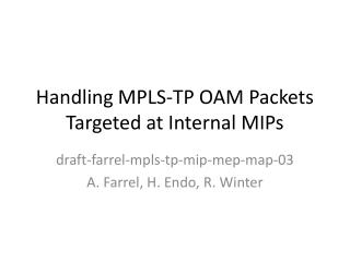 Handling MPLS-TP OAM Packets Targeted at Internal MIPs