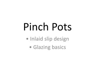 Pinch Pots