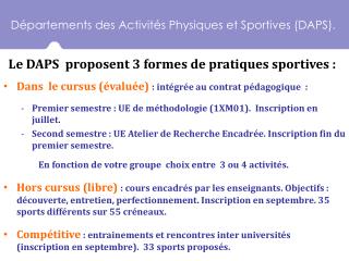 Départements des A ctivités Physiques et Sportives (DAPS).