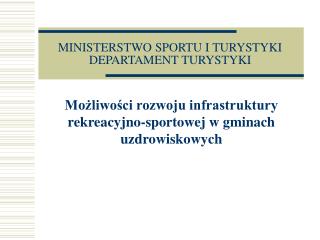 MINISTERSTWO SPORTU I TURYSTYKI DEPARTAMENT TURYSTYKI