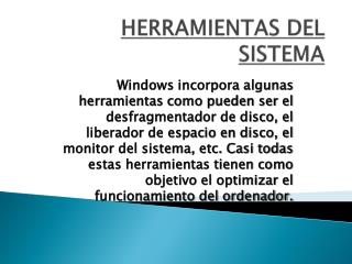 HERRAMIENTAS DEL SISTEMA