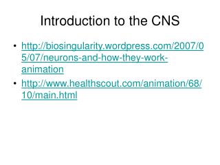 Introduction to the CNS