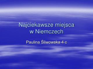 Najciekawsze miejsca w Niemczech