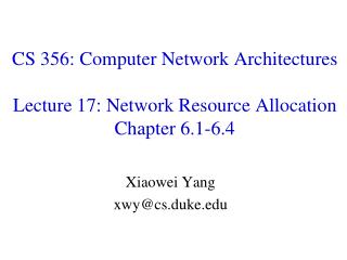 CS 356: Computer Network Architectures Lecture 17: Network Resource Allocation Chapter 6.1-6.4