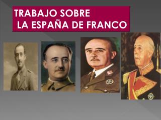 TRABAJO SOBRE LA ESPAÑA DE FRANCO