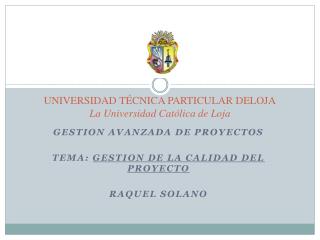 UNIVERSIDAD TÉCNICA PARTICULAR DELOJA La Universidad Católica de Loja