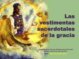 Las vestimentas sacerdotales de la gracia
