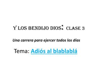 Y los bendijo Dios : Clase 3