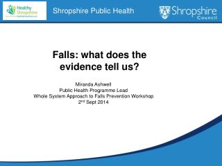 Falls: what does the evidence tell us? ,