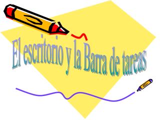 El escritorio y la Barra de tareas