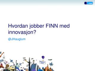 Hvordan jobber FINN med innovasjon?