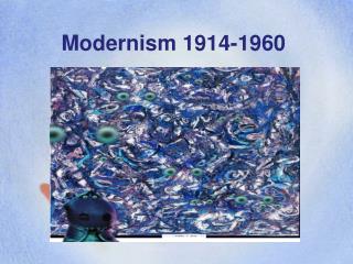 Modernism 1914-1960