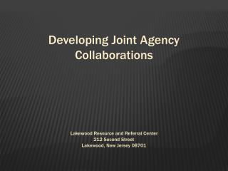 Developing Joint Agency Collaborations