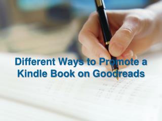 Different Ways to Promote a Kindle Book on Goodreads