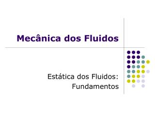 Mecânica dos Fluidos