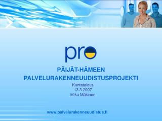 PÄIJÄT-HÄMEEN PALVELURAKENNEUUDISTUSPROJEKTI