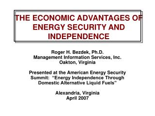 THE ECONOMIC ADVANTAGES OF ENERGY SECURITY AND INDEPENDENCE