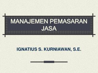 MANAJEMEN PEMASARAN JASA