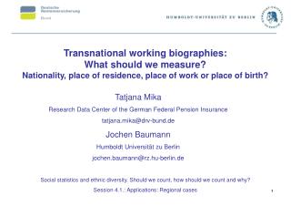 Tatjana Mika Research Data Center of the German Federal Pension Insurance tatjana.mika@drv-bund.de