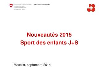 Nouveautés 2015 Sport des enfants J+S