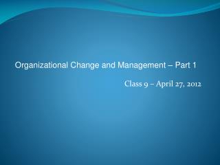 Class 9 – April 27, 2012