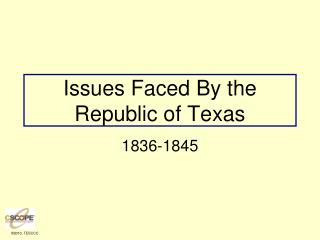 Issues Faced By the Republic of Texas