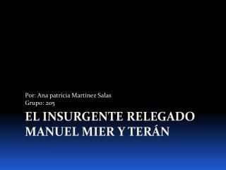 El insurgente relegado Manuel Mier y Terán
