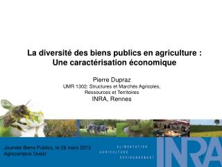 Journée Biens Publics, le 28 mars 2013 Agrocampus Ouest