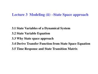 Lecture 3 Modeling (ii) –State Space approach