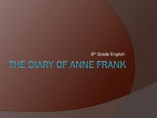 The Diary of Anne Frank