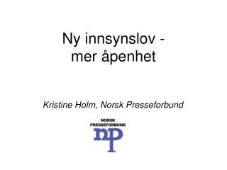 Ny innsynslov - mer åpenhet