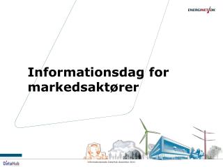 Informationsdag for markedsaktører