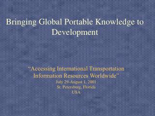 Bringing Global Portable Knowledge to Development