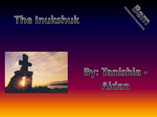 The Inukshuk