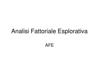 Analisi Fattoriale Esplorativa