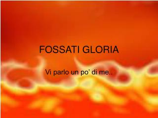 FOSSATI GLORIA