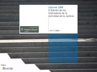 Informe 2009 II Edición de los Indicadores de la Actividad de la Justicia