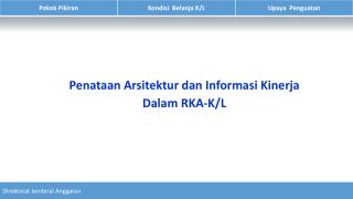 Penataan Arsitektur dan Informasi Kinerja Dalam RKA-K/L