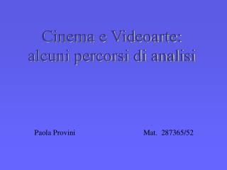 Cinema e Videoarte: alcuni percorsi di analisi